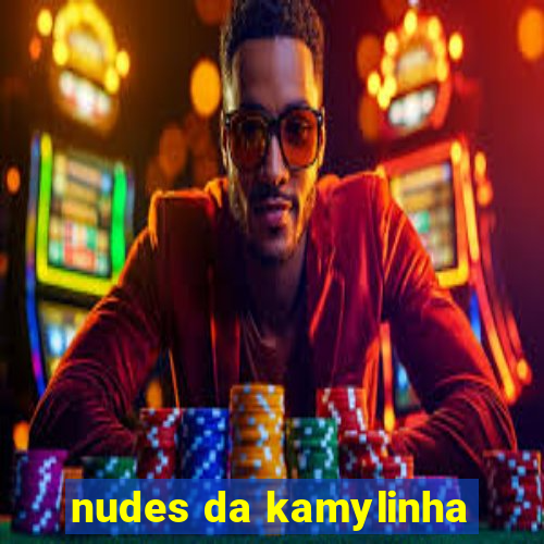 nudes da kamylinha